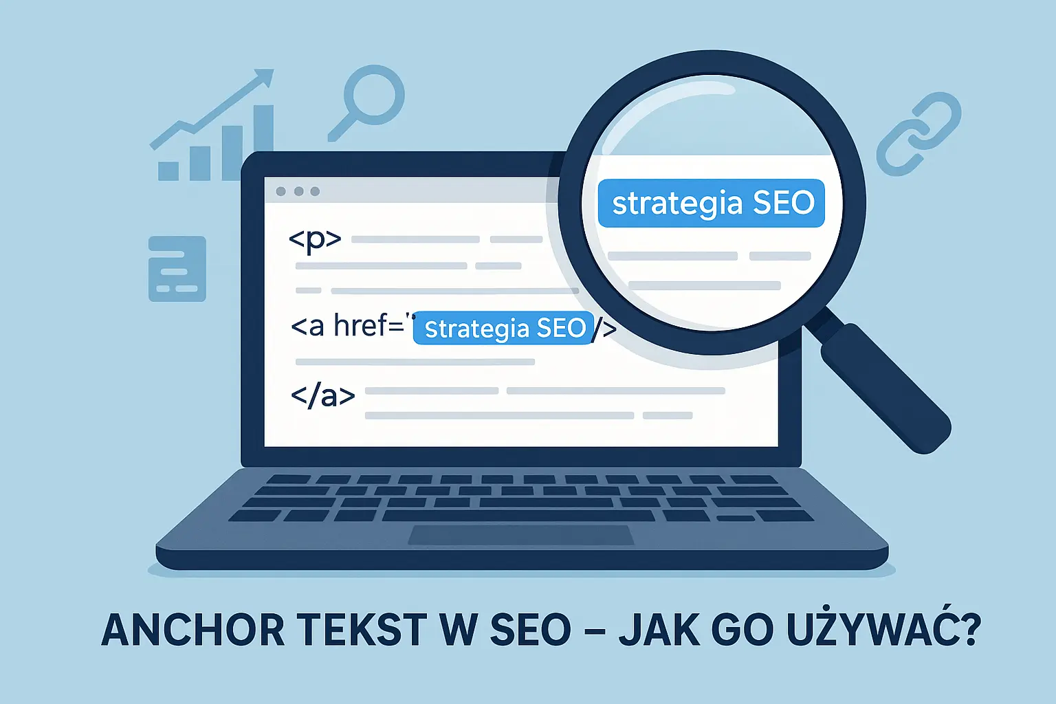 Czym jest anchor tekst w SEO i jak go używać?